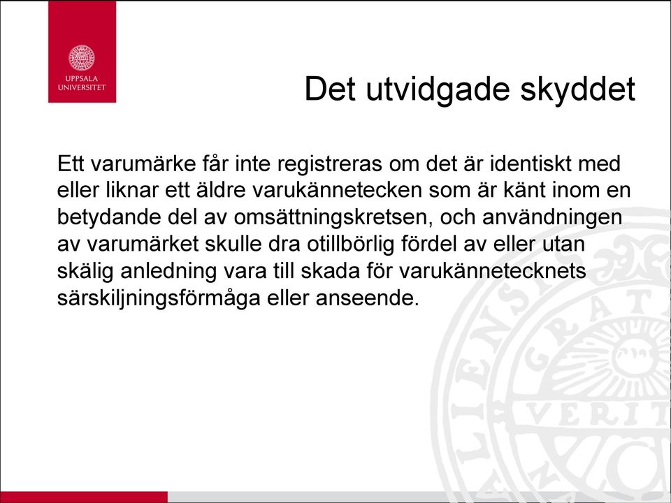 omsättningskretsen, och användningen av varumärket skulle dra otillbörlig fördel av