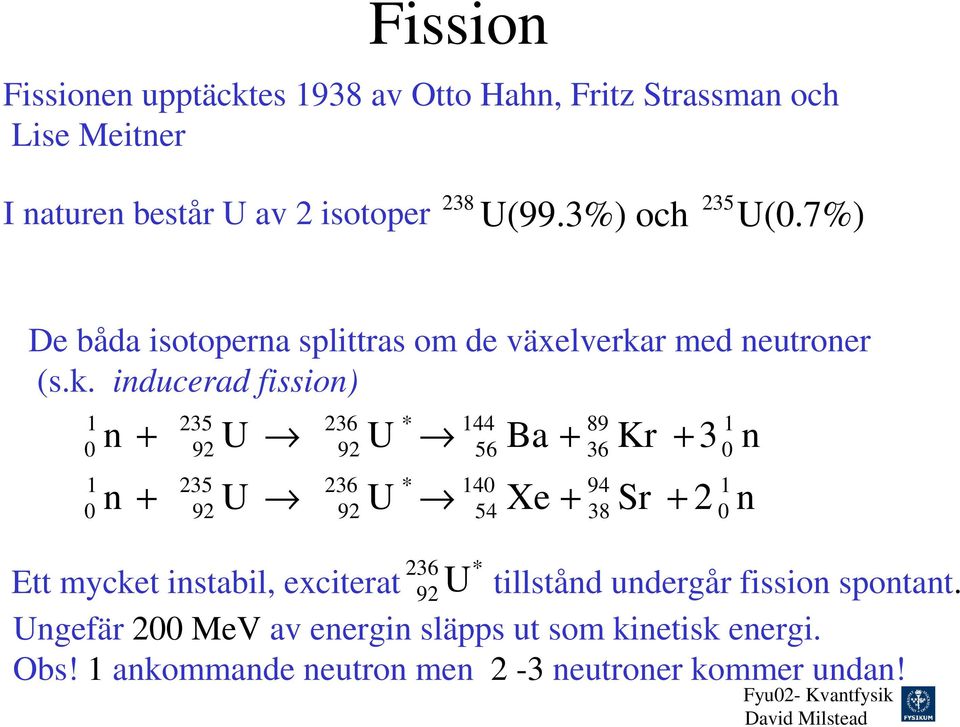 r med neutroner (s.k.