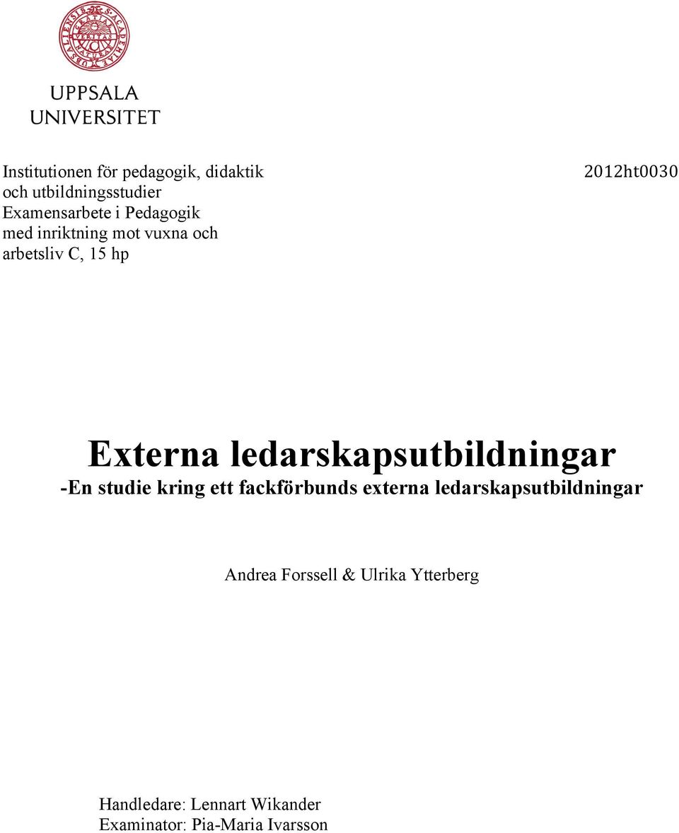 ledarskapsutbildningar -En studie kring ett fackförbunds externa