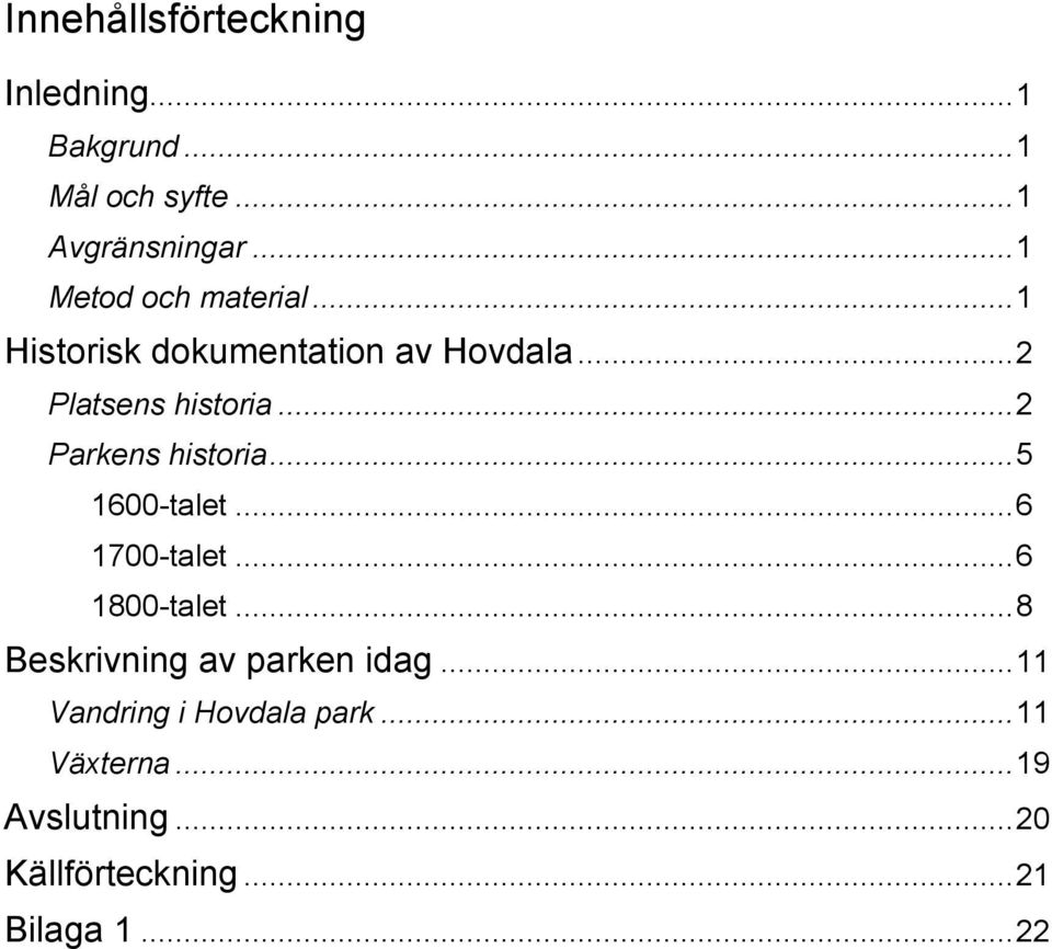 .. 2 Parkens historia... 5 1600-talet... 6 1700-talet... 6 1800-talet.