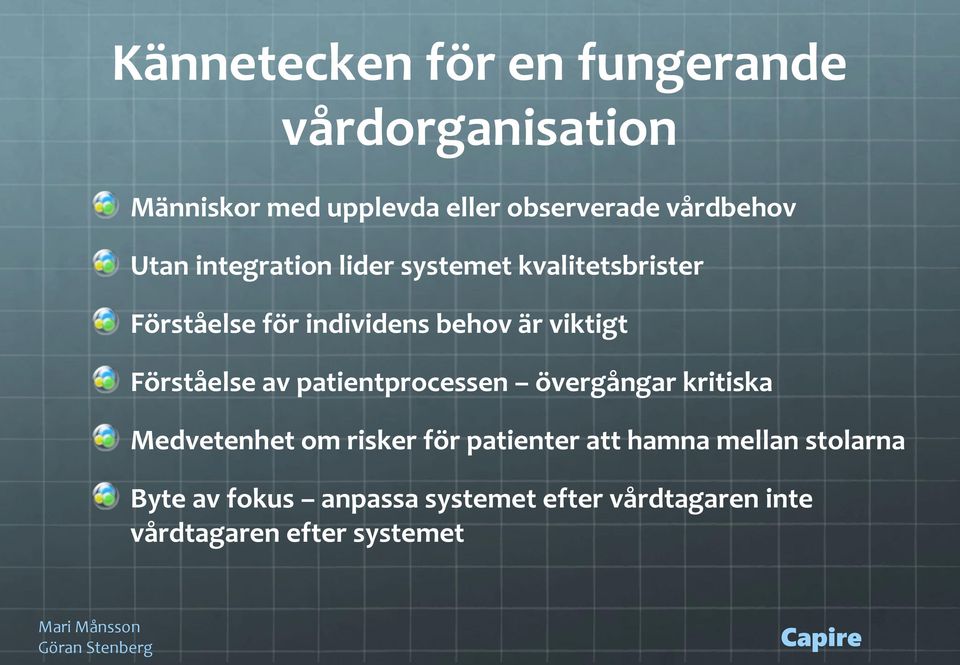 viktigt Förståelse av patientprocessen övergångar kritiska Medvetenhet om risker för patienter