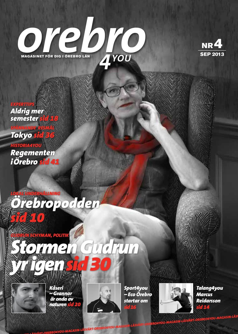 Gudrun yr igen sid 30 Kåseri Grannar är onda av naturen sid 20 Sport4you Eco Örebro startar om sid 16 Talang4you