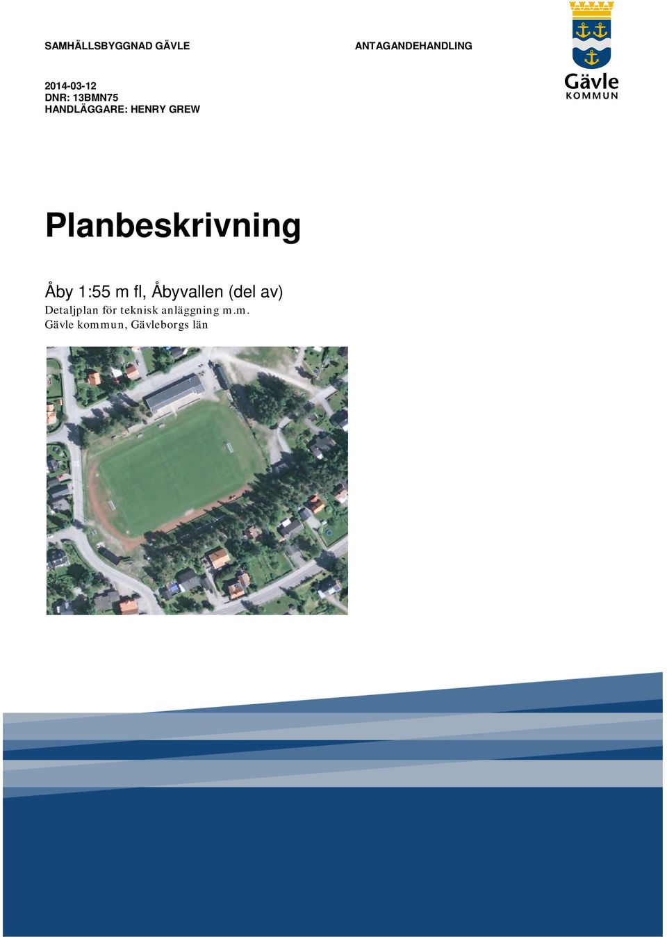 Planbeskrivning Åby 1:55 m fl, Åbyvallen (del