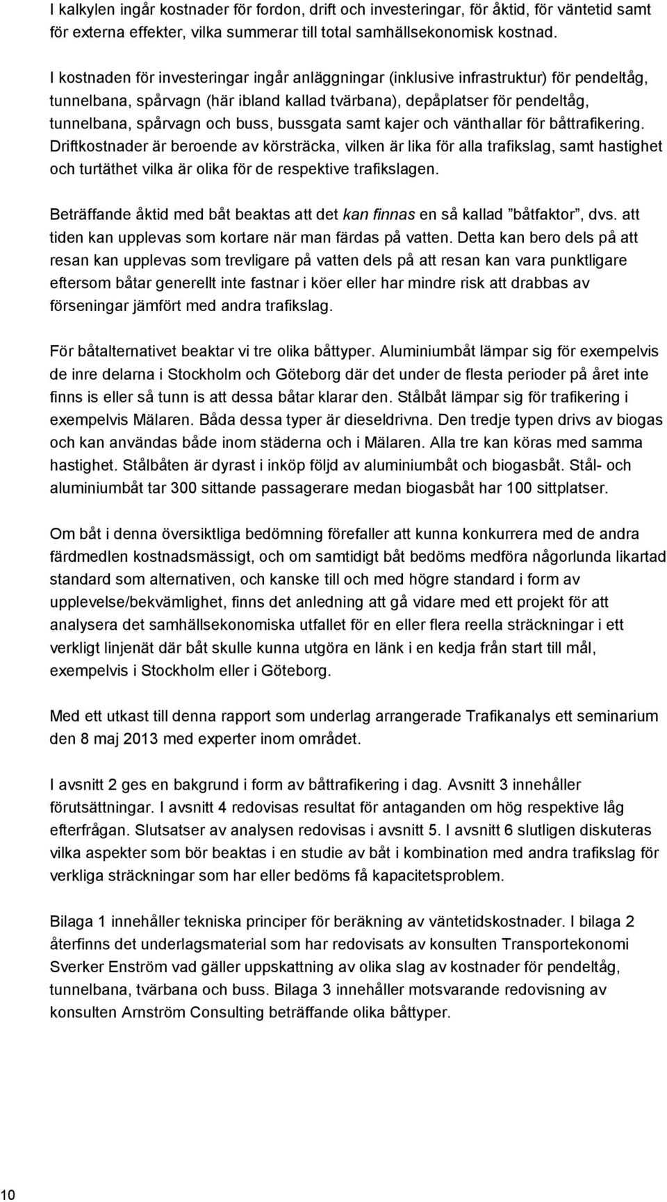 bussgata samt kajer och vänthallar för båttrafikering.