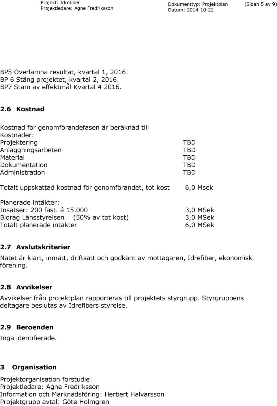 2016. BP7 Stäm av effektmål Kvartal 4 20