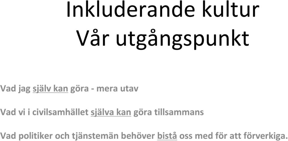 civilsamhället själva kan göra tillsammans Vad