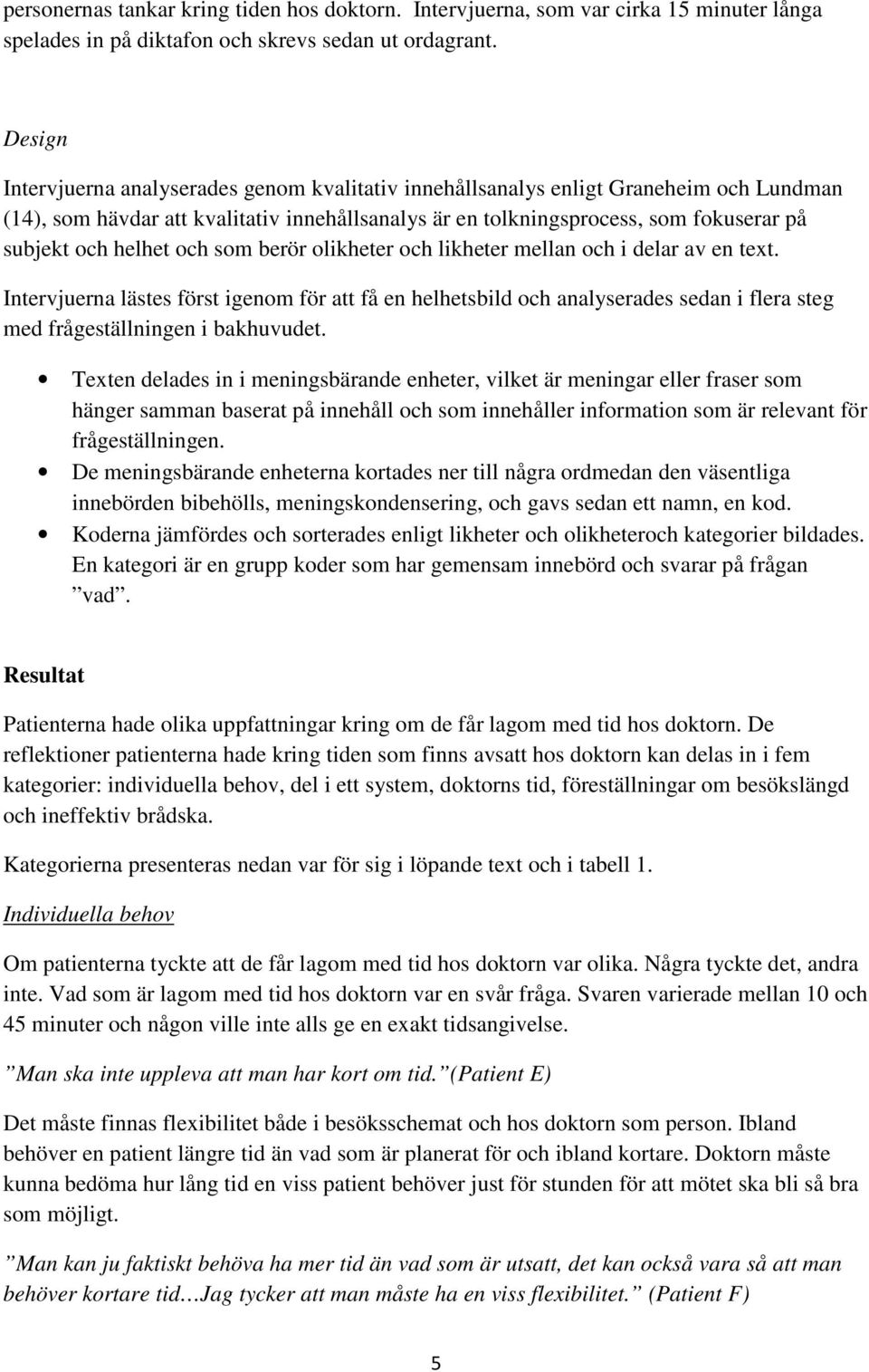 helhet och som berör olikheter och likheter mellan och i delar av en text.