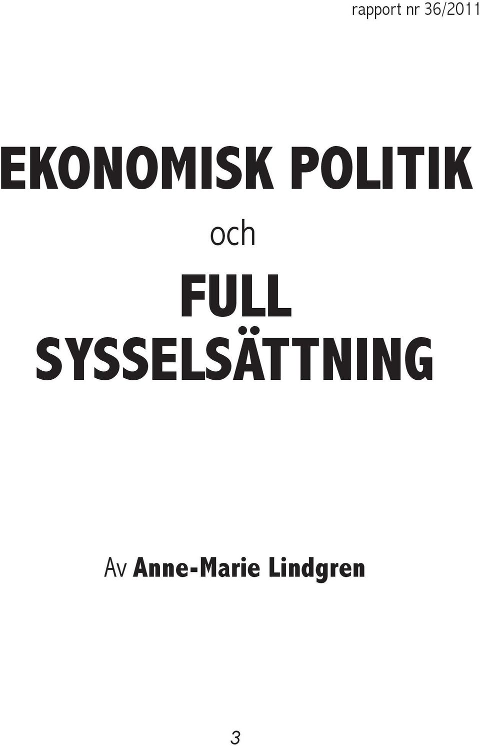 FULL SYSSELSÄTTNING