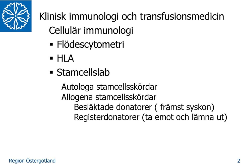 stamcellsskördar Allogena stamcellsskördar Besläktade