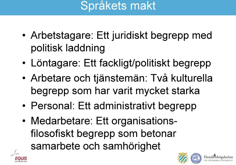 kulturella begrepp som har varit mycket starka Personal: Ett administrativt