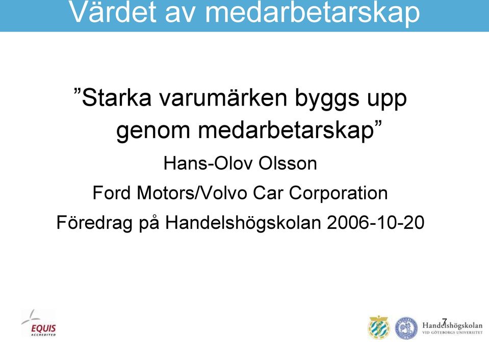 Hans-Olov Olsson Ford Motors/Volvo Car