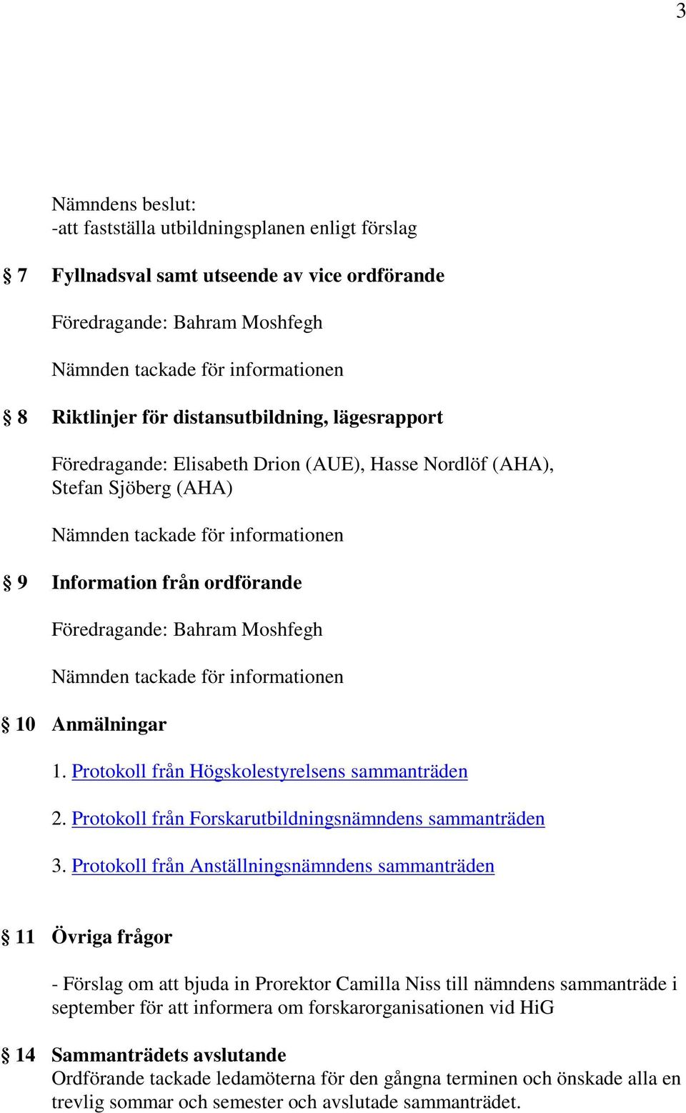 Protokoll från Forskarutbildningsnämndens sammanträden 3.