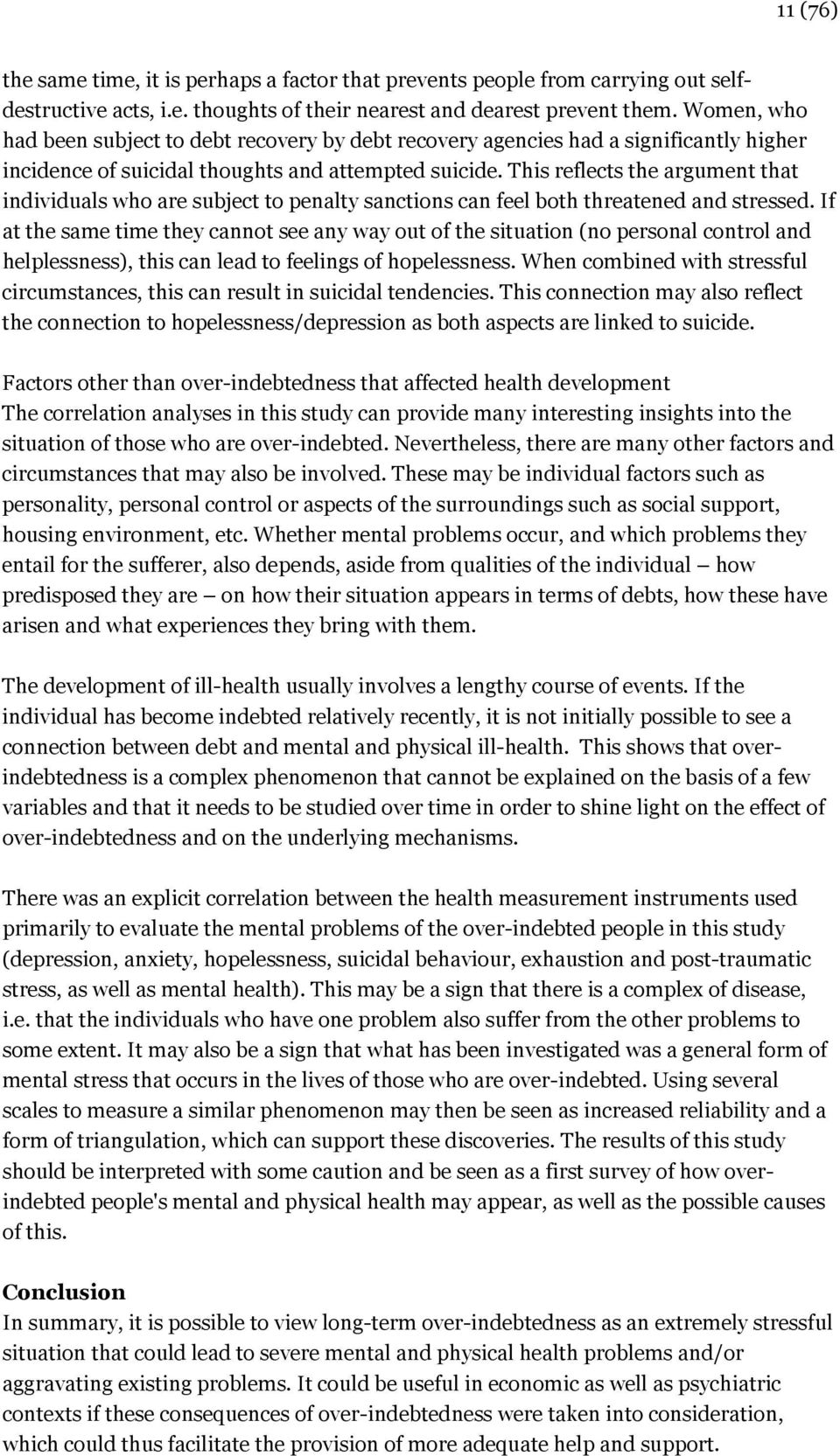 This reflects the argument that individuals who are subject to penalty sanctions can feel both threatened and stressed.