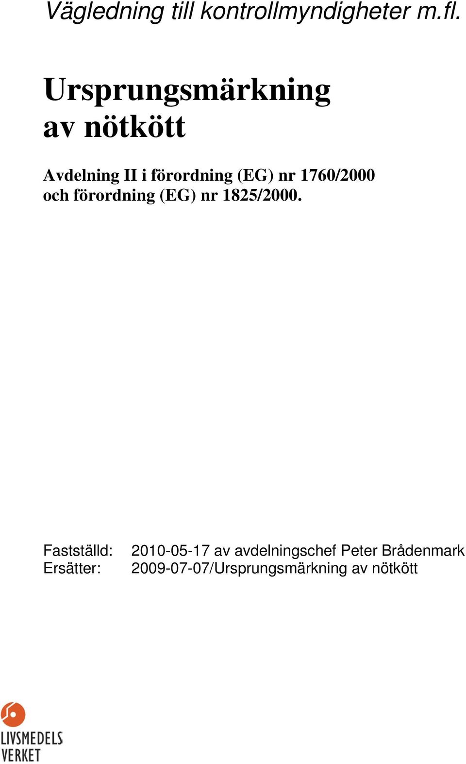 1760/2000 och förordning (EG) nr 1825/2000.