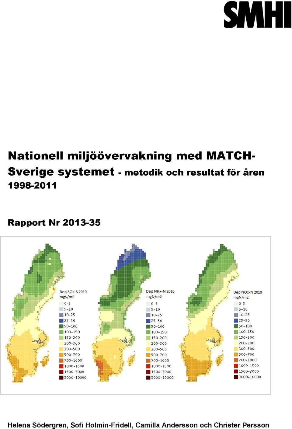 1998-2011 Rapport Nr 2013-35 Helena Södergren,