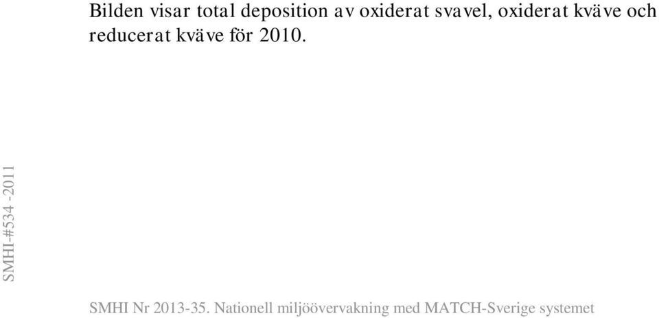 reducerat kväve för 2010. SMHI Nr 2013-35.