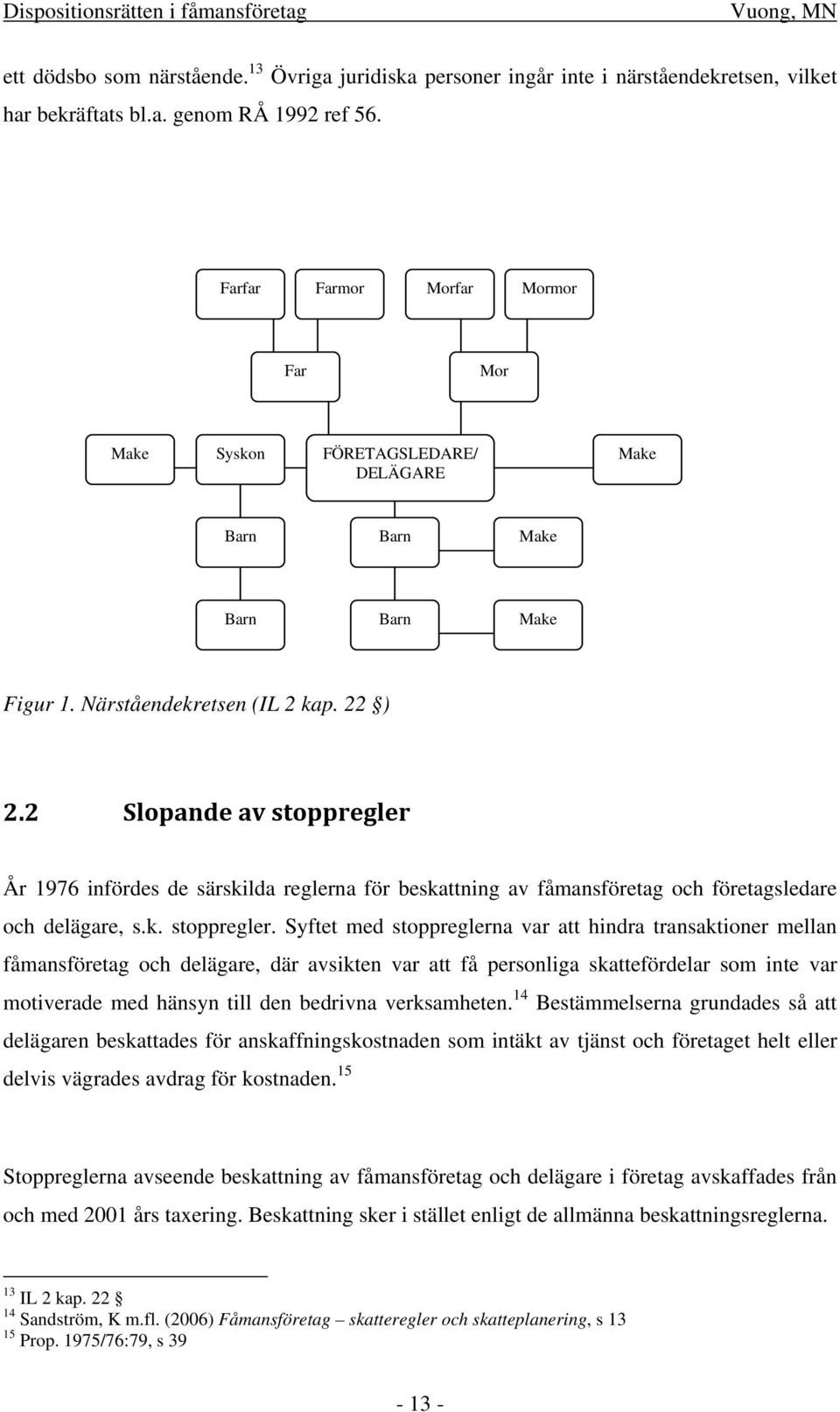 2 Slopande av stoppregler 