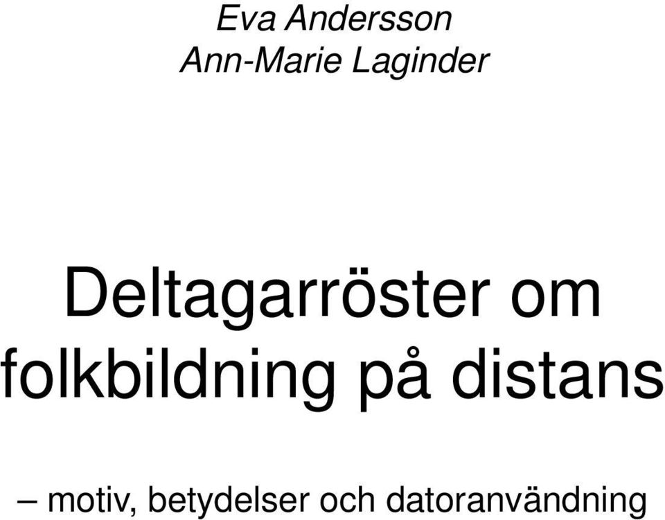 distans motiv, betydelser och