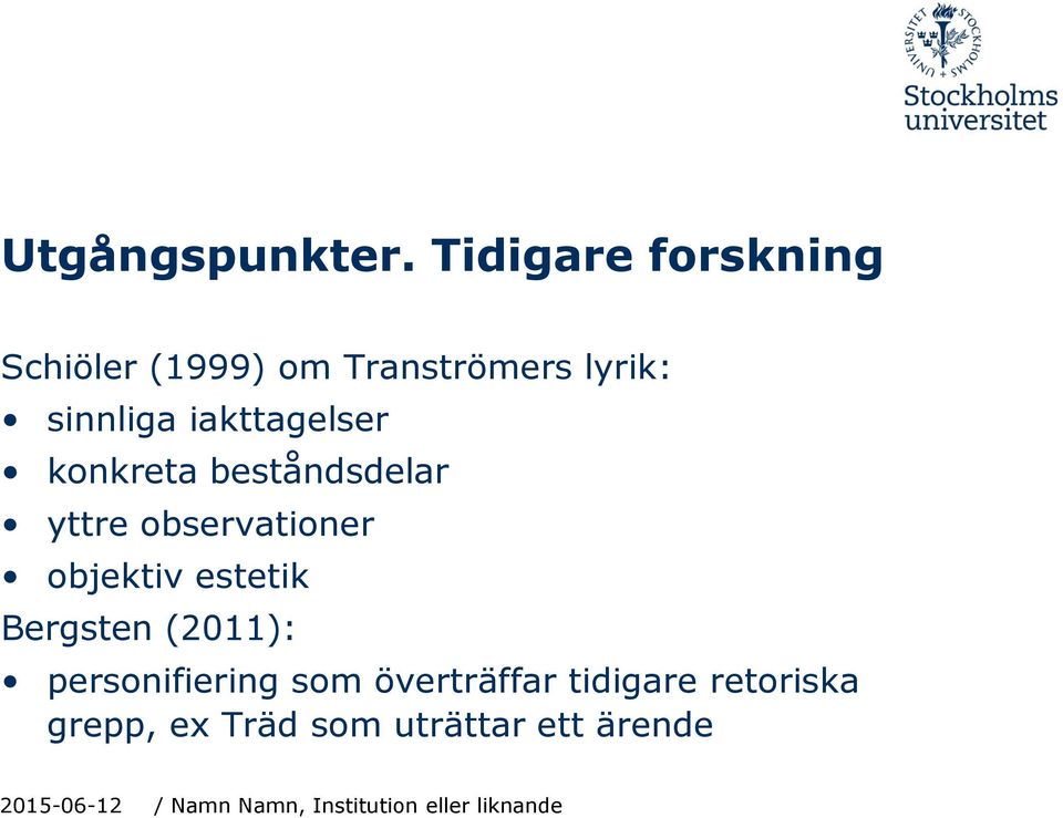 sinnliga iakttagelser konkreta beståndsdelar yttre observationer