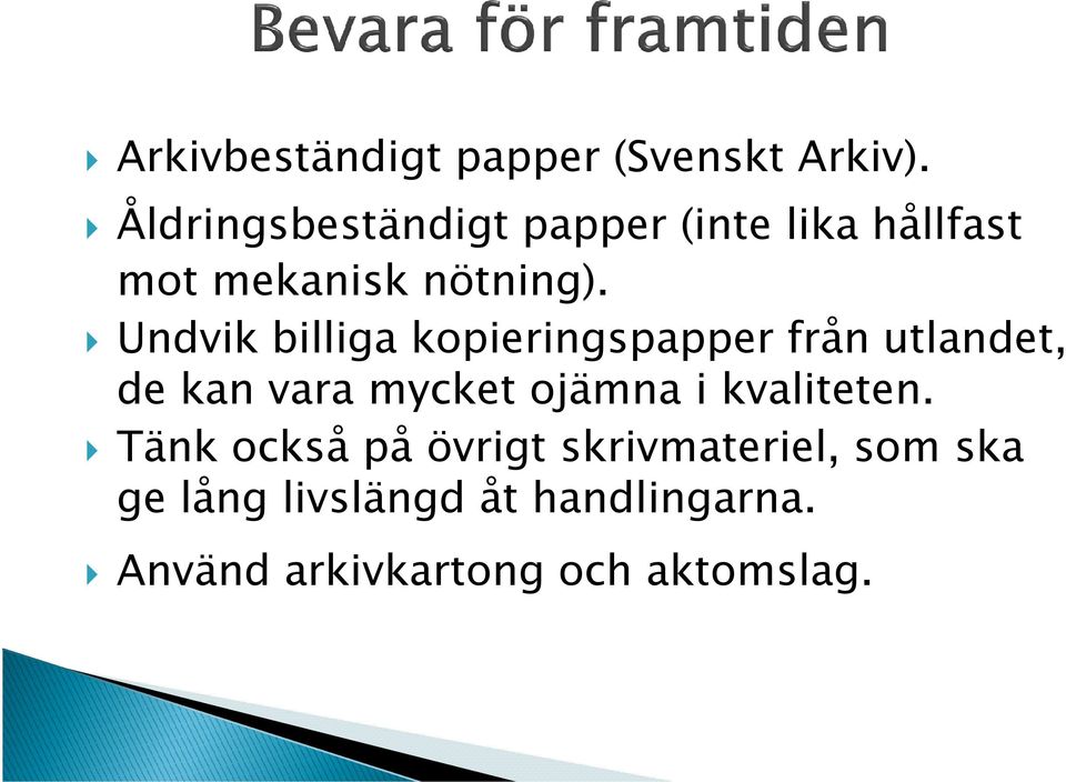 Undvik billiga kopieringspapper från utlandet, de kan vara mycket ojämna i