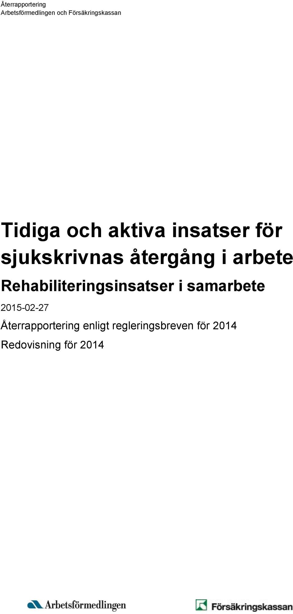 sjukskrivnas återgång i arbete 2015-02-27