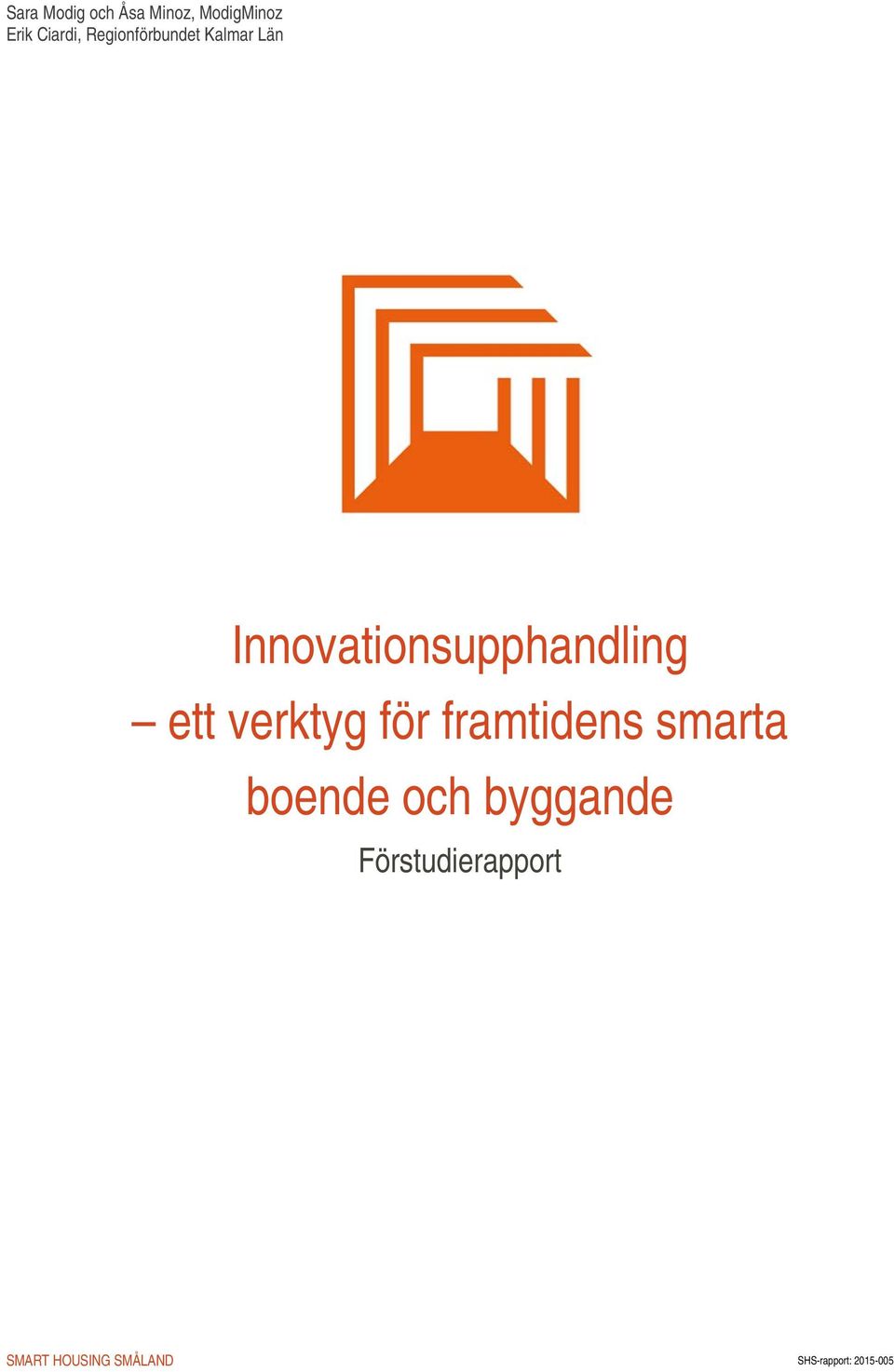 Innovationsupphandling ett verktyg för