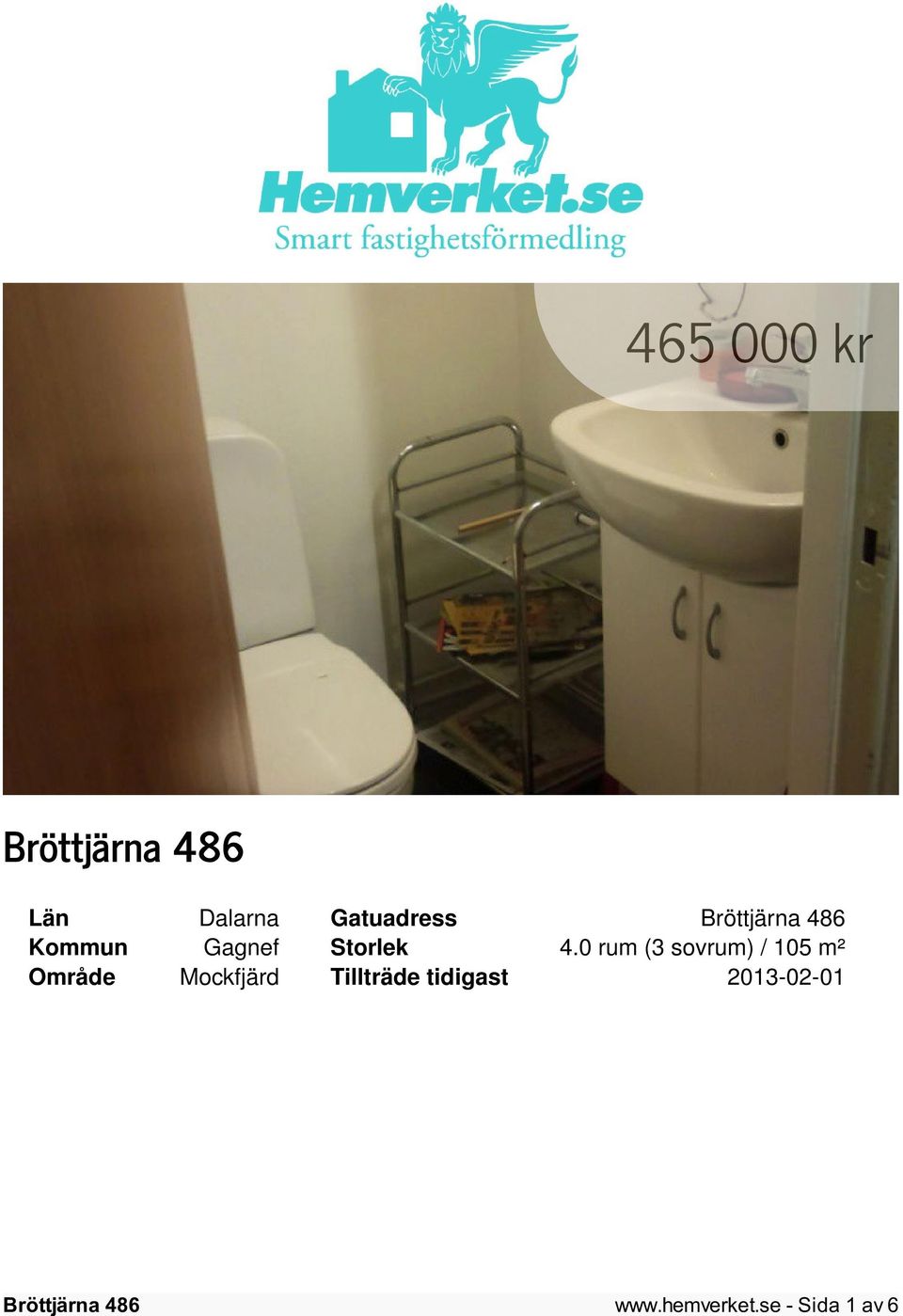 0 rum (3 sovrum) / 105 m² Område