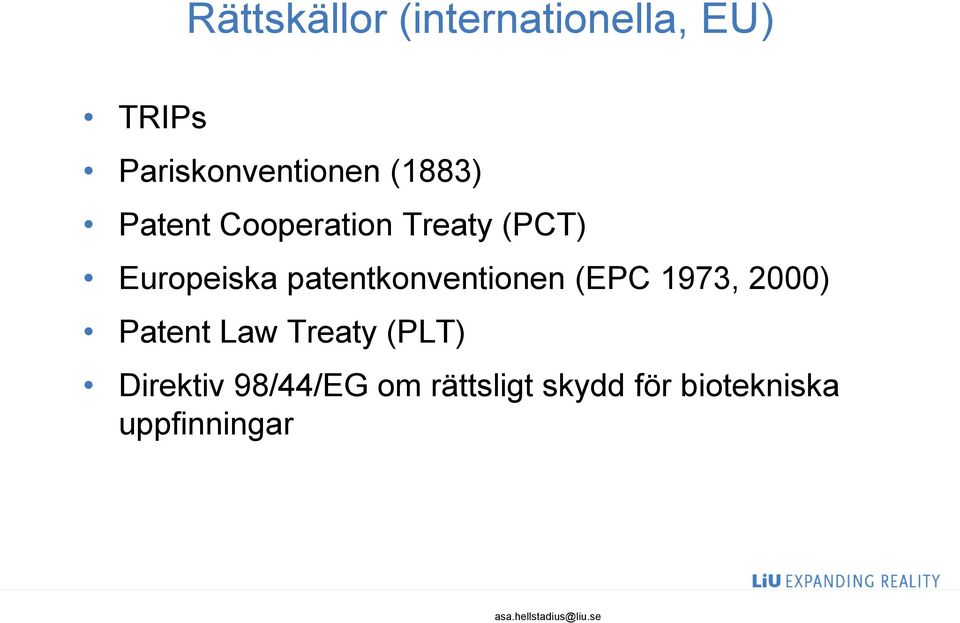 patentkonventionen (EPC 1973, 2000) Patent Law Treaty (PLT)