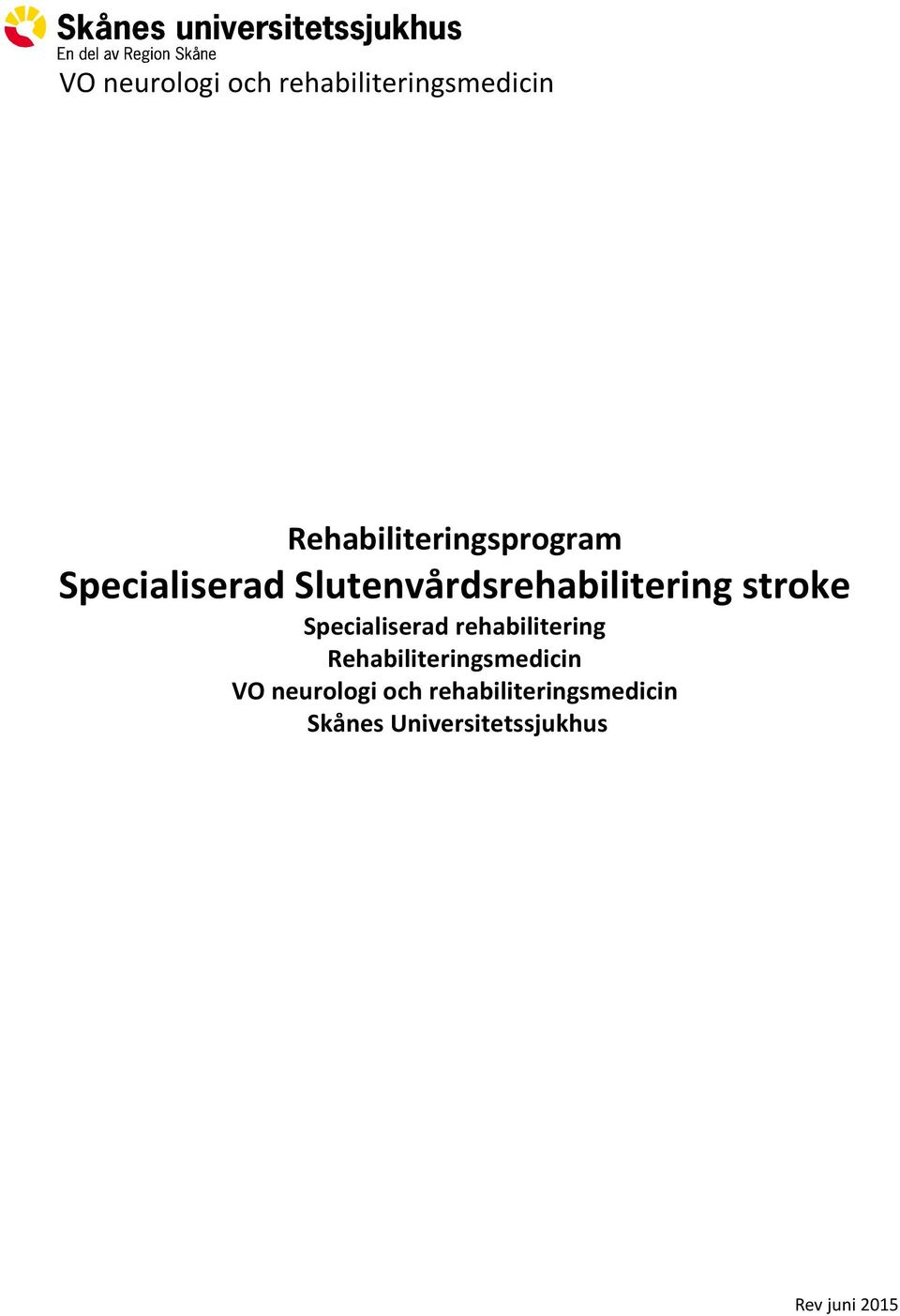 Slutenvårdsrehabilitering stroke Specialiserad