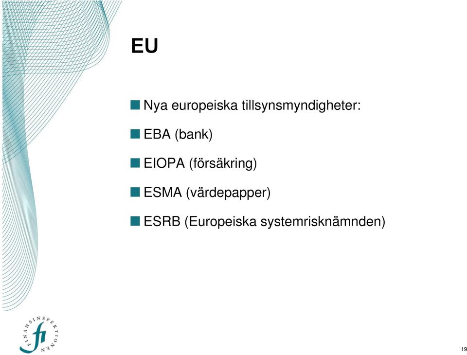 EIOPA (försäkring) ESMA