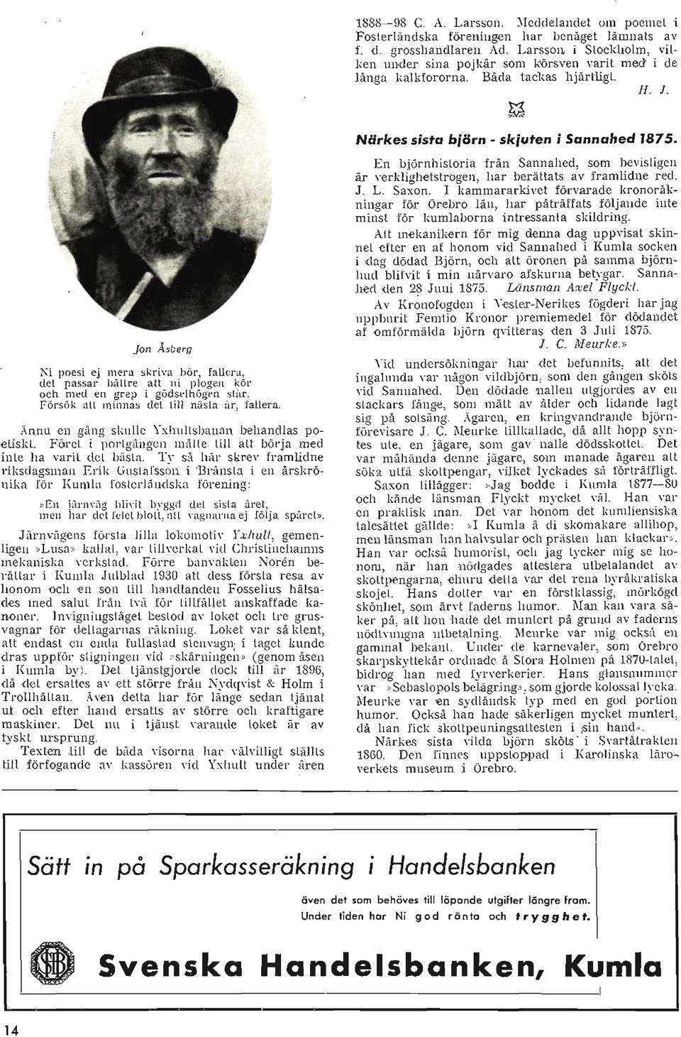 sberg "i poesi ej mera skr iya bör, fallera, de L passar håltrc all ni plogen kör och med en grep i gödselhögen slilf. Försök au minnas det till n ::isla tir, fallera.