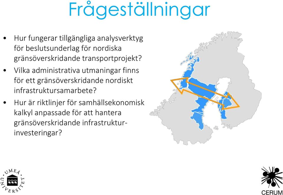 Vilka administrativa utmaningar finns för ett gränsöverskridande nordiskt