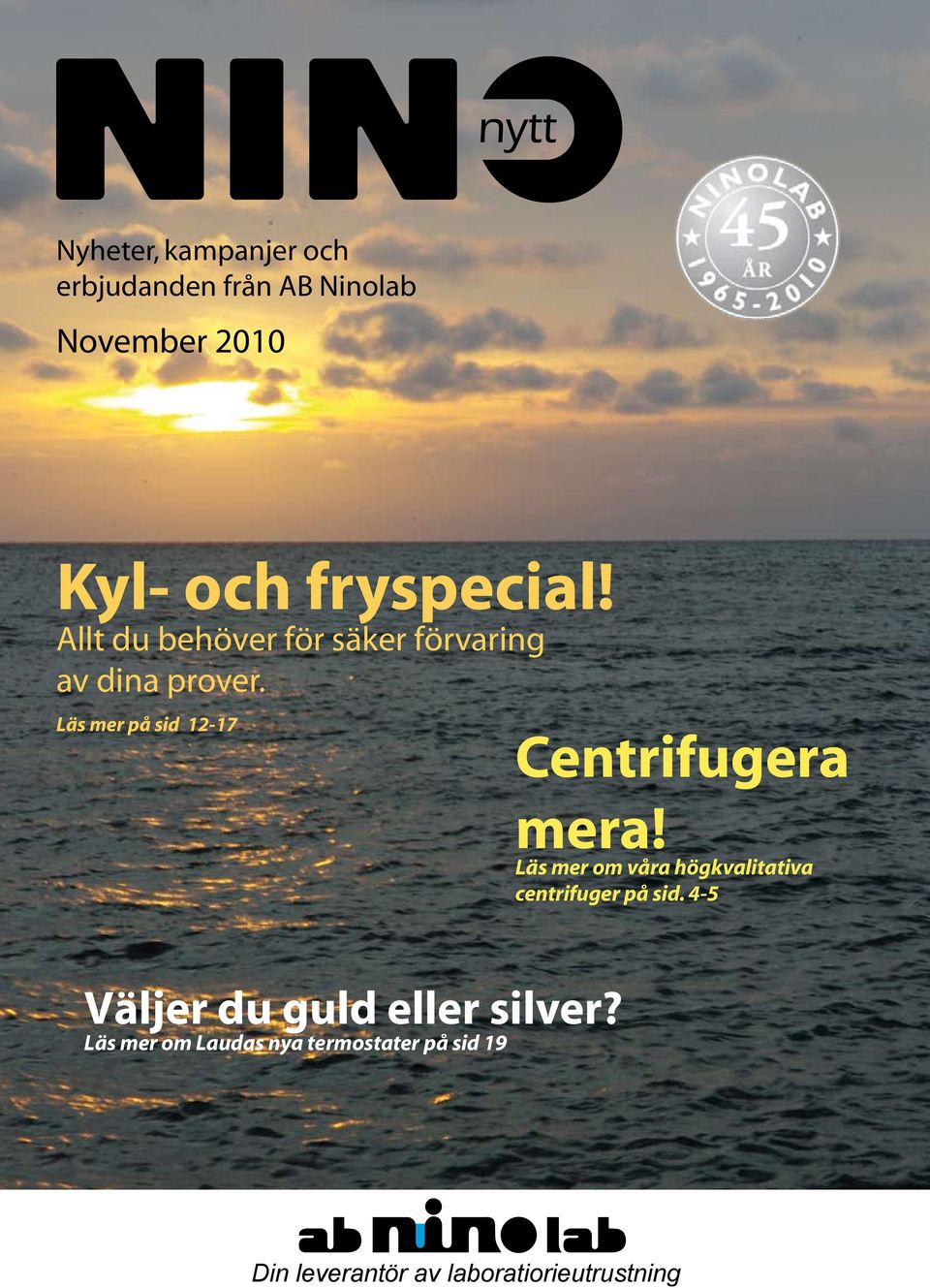 Läs mer på sid 12-17 Centrifugera mera!