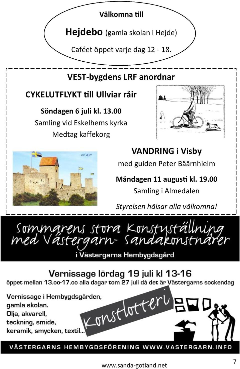 00 Samling vid Eskelhems kyrka Medtag kaffekorg VANDRING i Visby med guiden Peter