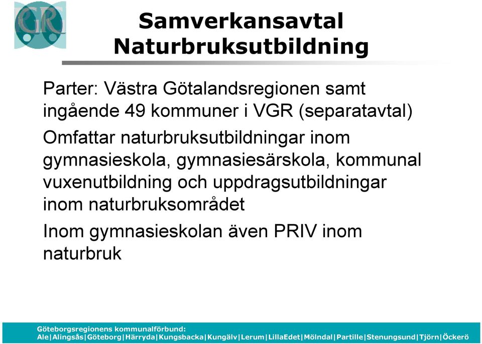 gymnasiesärskola, kommunal vuxenutbildning och