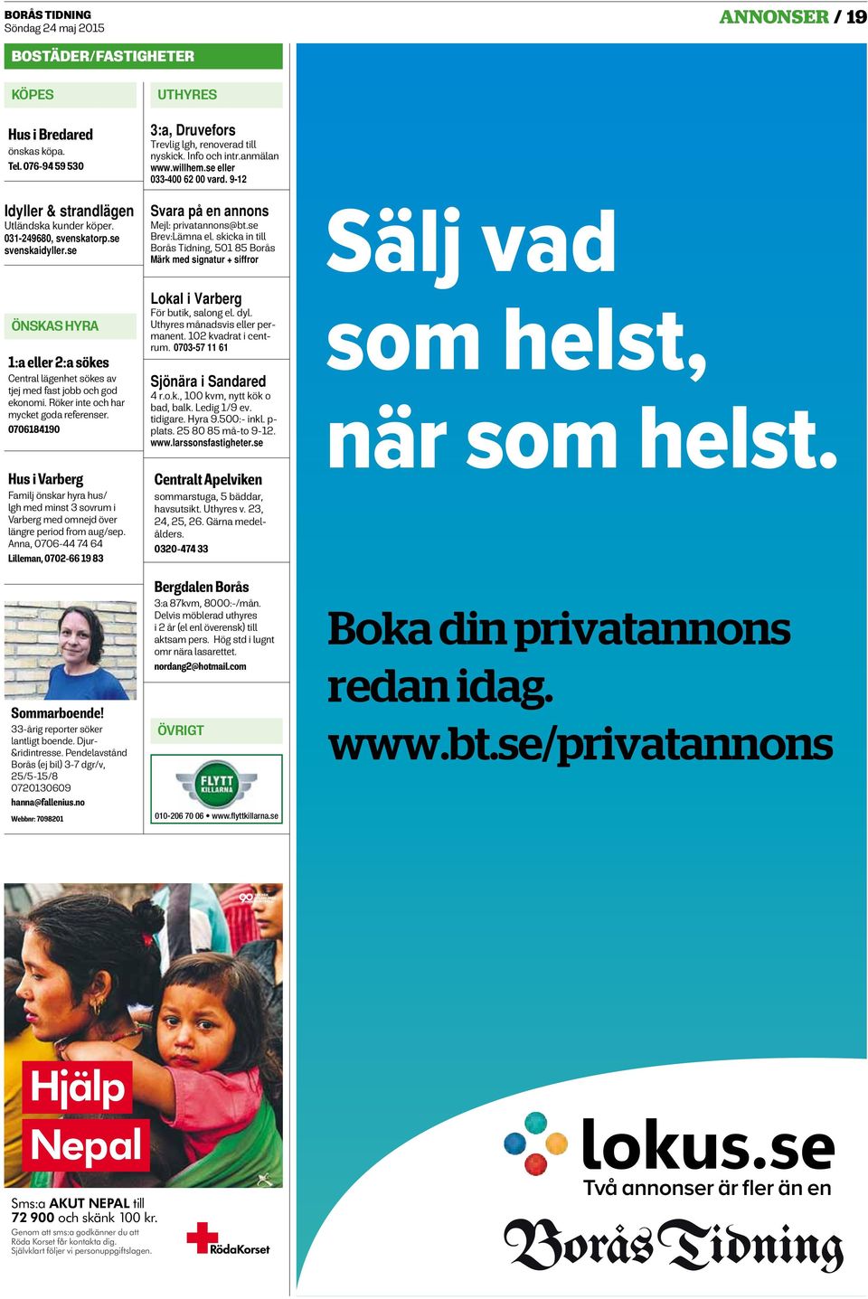 0706184190 Hus i Varberg Familj önskar hyra hus/ lgh med minst 3 sovrum i Varberg med omnejd över längre period from aug/sep. Anna, 0706-44 74 64 Lilleman, 0702-66 19 83 Sommarboende!