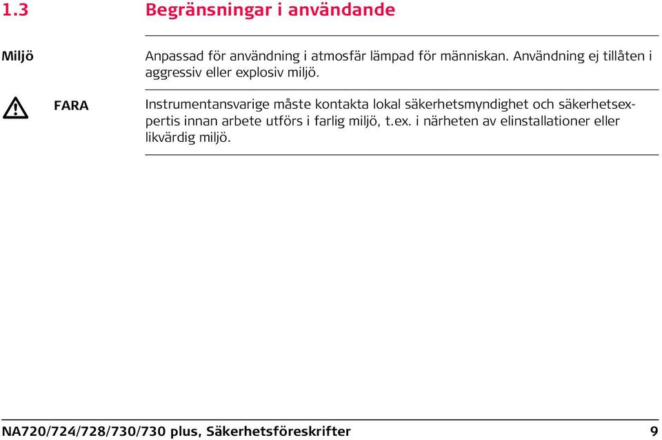 FARA Instrumentansvarige måste kontakta lokal säkerhetsmyndighet och säkerhetsexpertis innan