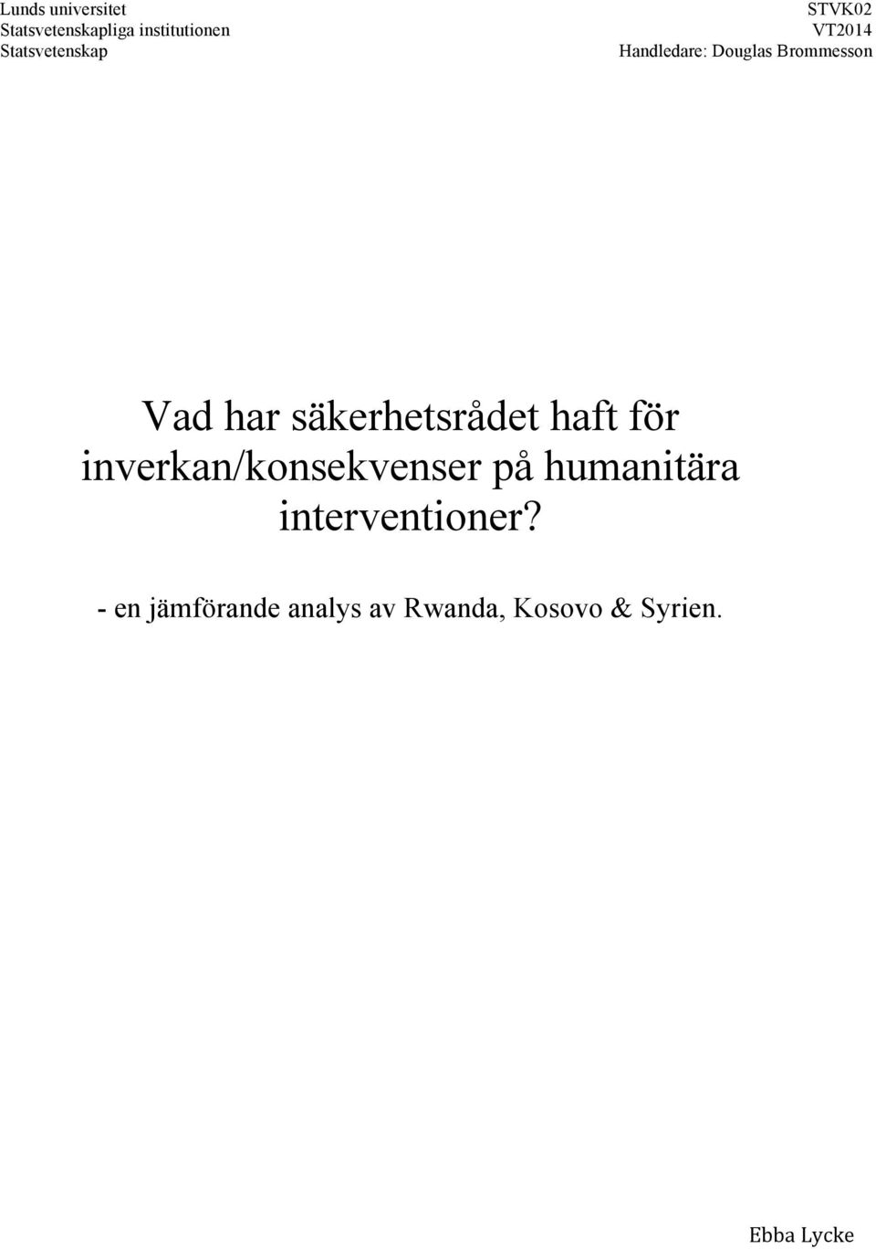 har säkerhetsrådet haft för inverkan/konsekvenser på humanitära