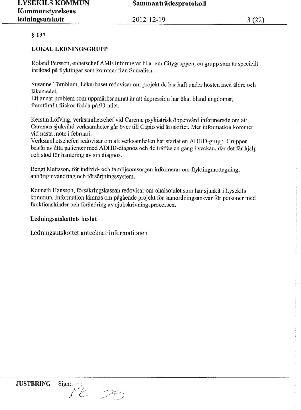 Ett annat problem som uppmärksammatär att depression har ökat bland ungdomar, framförallt flickorfödda på 90-talet.