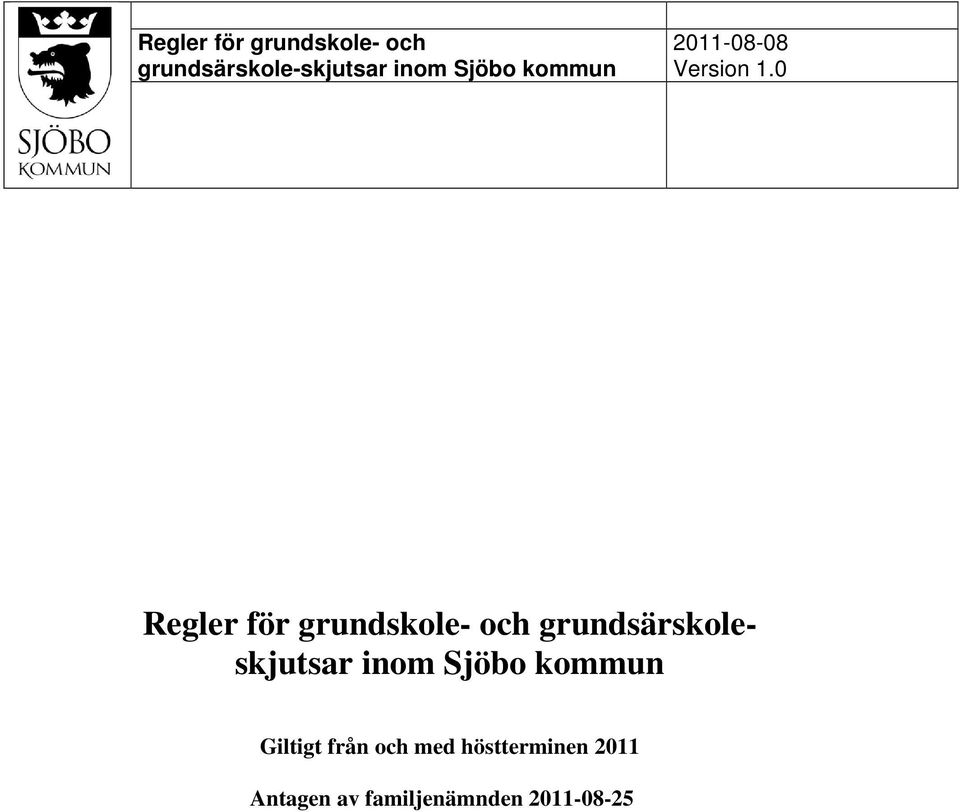 0 Regler för grundskole- och grundsärskoleskjutsar inom