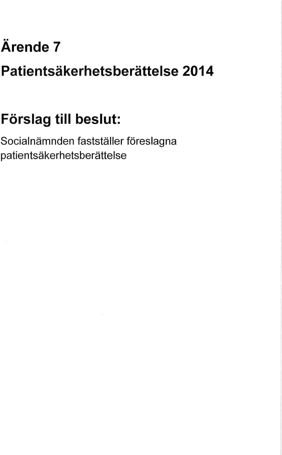 Förslag till beslut: