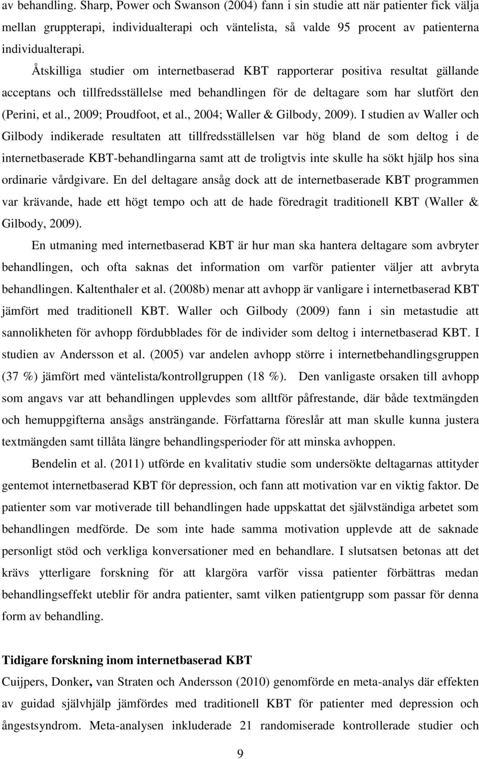 , 2009; Proudfoot, et al., 2004; Waller & Gilbody, 2009).