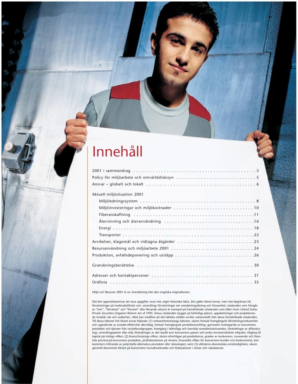 ...........................................11 Återvinning och återanvändning.................................16 Energi................................................... 18 Transporter.