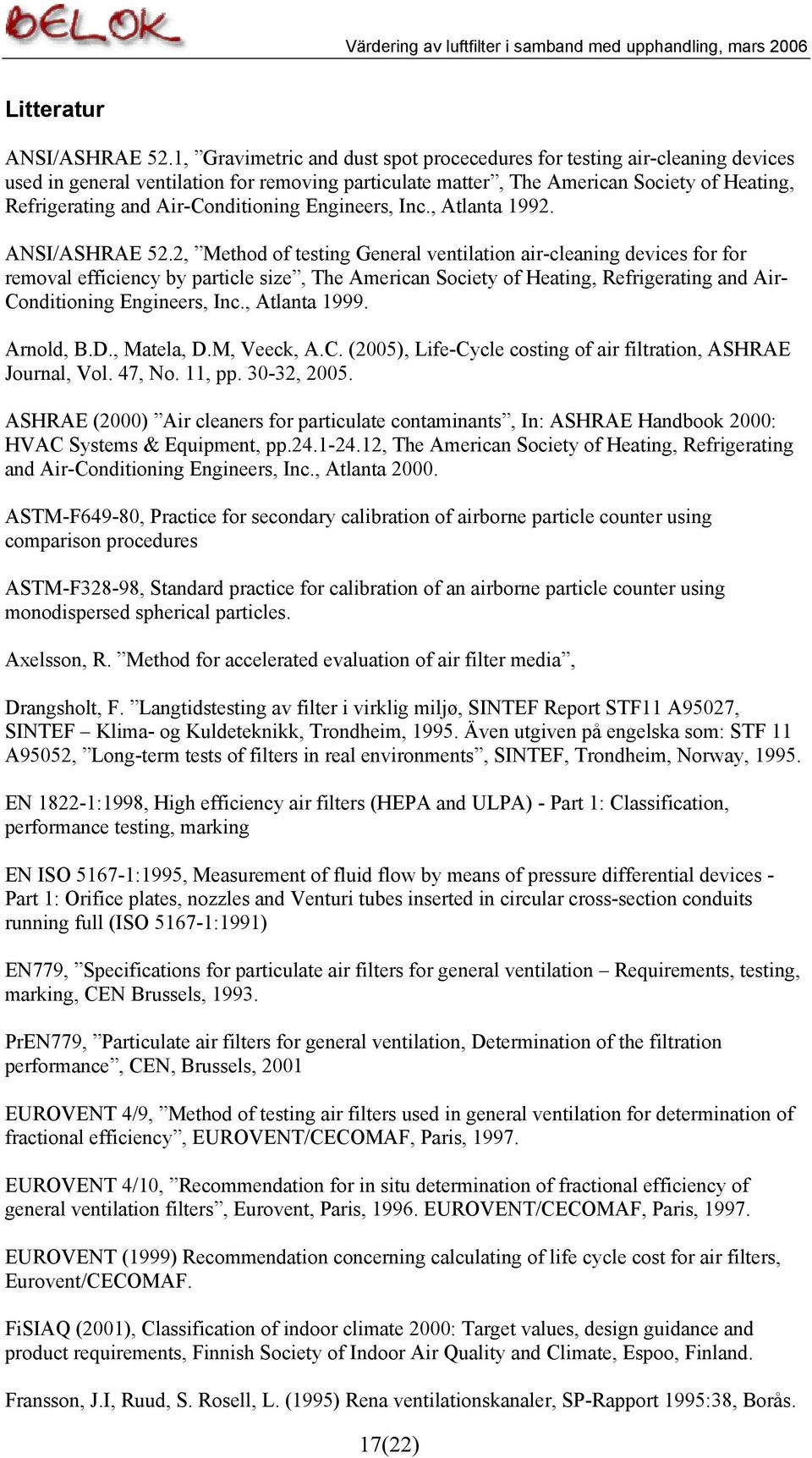 Air-Conditioning Engineers, Inc., Atlanta 1992. ANSI/ASHRAE 52.