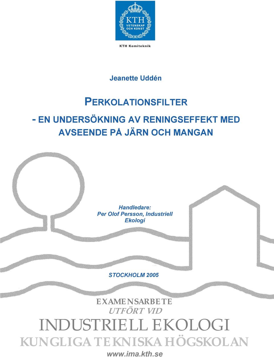 Olof Persson, Industriell Ekologi STOCKHOLM 2005 EXAMENSARBETE