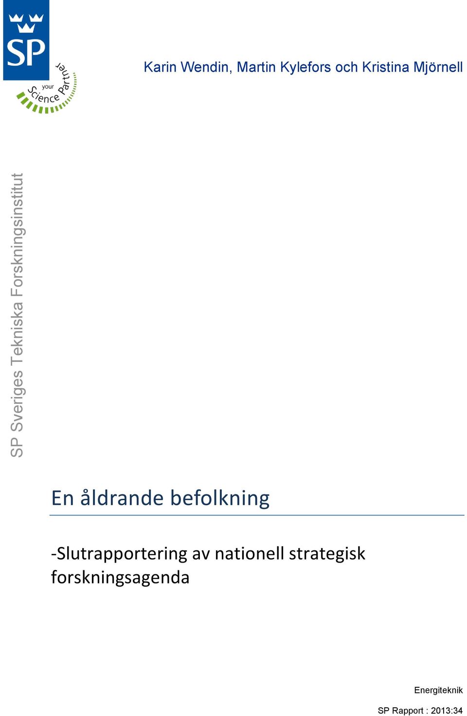 åldrande befolkning -Slutrapportering av nationell