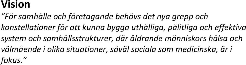 effektiva system och samhällsstrukturer, där åldrande människors