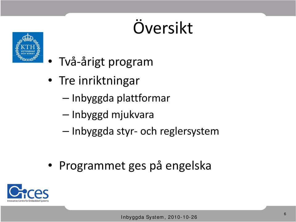 Inbyggd mjukvara Inbyggda styr och