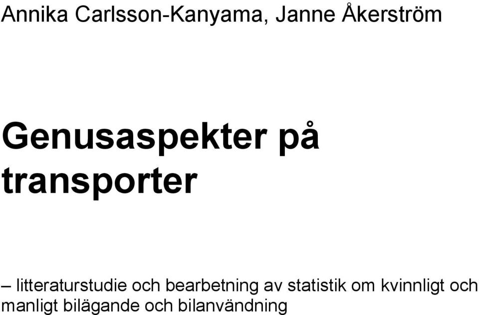 litteraturstudie och bearbetning av