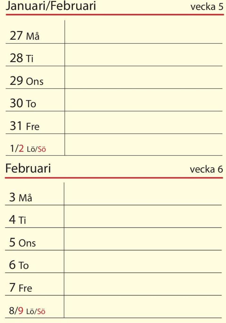 1/2 Lö/Sö Februari vecka 6 3